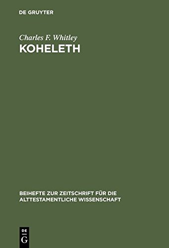 Koheleth: His Language and Thought (Beihefte zur Zeitschrift für die alttestamentliche Wissenschaft, Band 148)