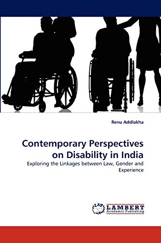 Contemporary Perspectives on Disability in India: Exploring the Linkages between Law, Gender and Experience