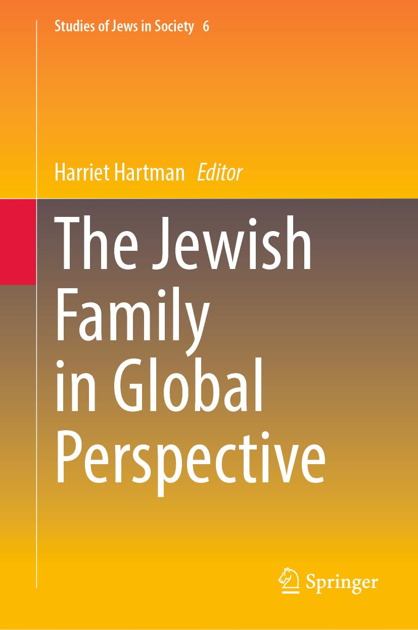 The Jewish Family in Global Perspective (Studies of Jews in Society, 6, Band 6)