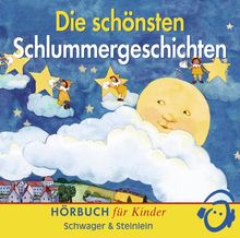 Die schönsten Schlummergeschichten . Hörbuch für Kinder