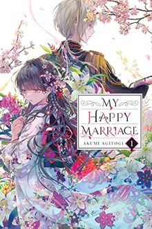 My Happy Marriage, Vol. 1 (light novel) (My Happy Marriage, 1)