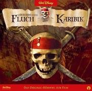 Fluch der Karibik 1. CD . Das Original-Hörspiel zum Film