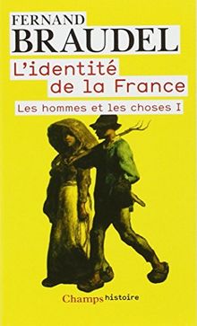 L'identité de la France. Vol. 2. Les hommes et les choses. 1