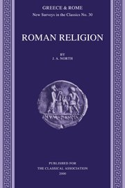 Roman Religion (New Surveys in the Classics, Band 30)