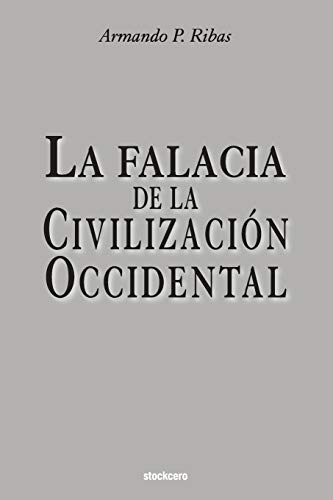 La Falacia de la Civilización Occidental