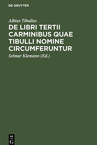 De libri tertii Carminibus quae Tibulli nomine circumferuntur