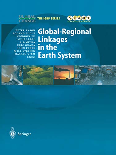 Global-Regional Linkages in the Earth System (Global Change - The Igbp Series (closed))