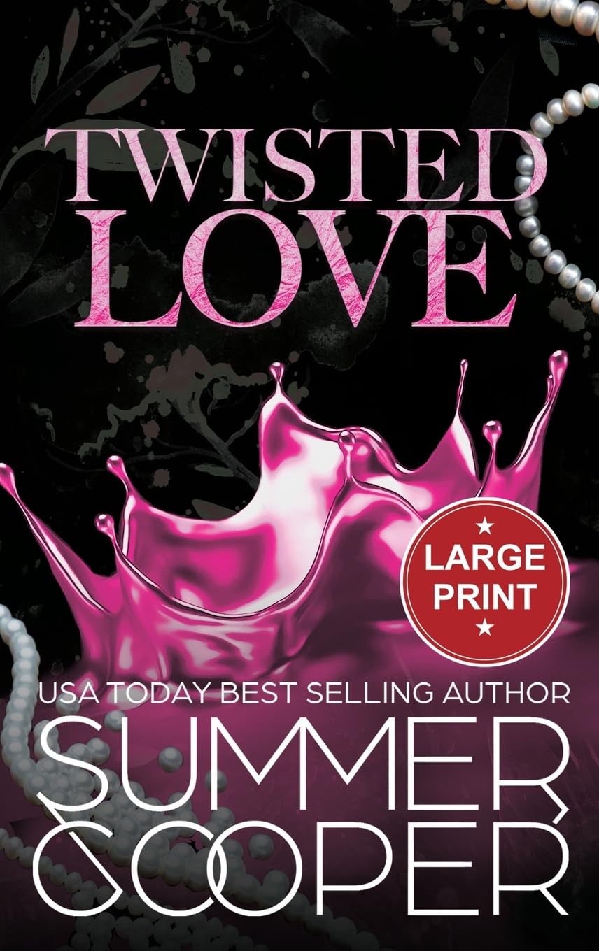 Twisted Love: A Billionaire Bully Dark Romance (Large Print Hardback) (Twisted Intentions (Large Print Hardback), Band 2)