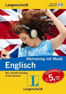 Langenscheidt Hörtraining mit Musik Englisch, 1 Audio-CD: Der schnelle Einstieg in die Sprache