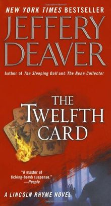 The Twelfth Card: A Lincoln Rhyme Novel (Lincoln Rhyme Novels)