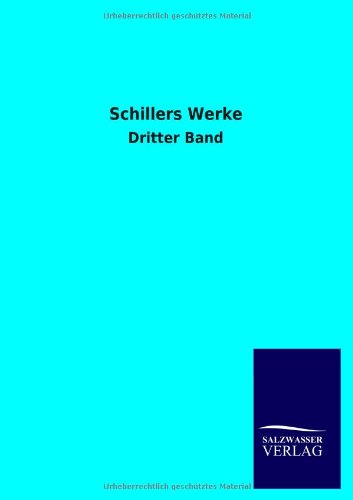 Schillers Werke: Dritter Band