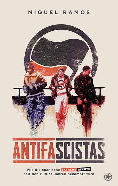 Antifascistas: Wie die spanische extreme Rechte seit den 1990er-Jahren bekämpft wird