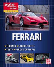 Ferrari. Technik, Fahrberichte, Tests, Vergleichstests (auto motor und sport spezial)