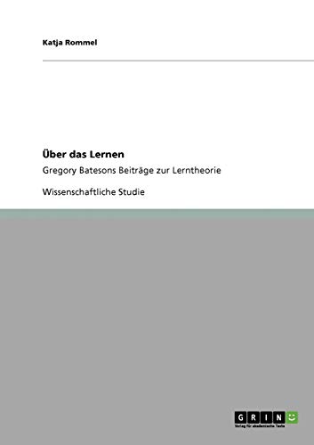 Über das Lernen: Gregory Batesons Beiträge zur Lerntheorie