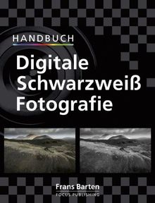 Handbuch Digitale Schwarzweiss Fotografie