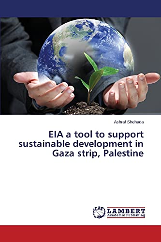 EIA a tool to support sustainable development in Gaza strip, Palestine