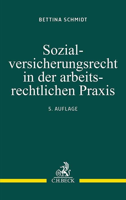 Schmidt, Bettina: Sozialversicherungsrecht in der arbeitsrechtlichen Praxis