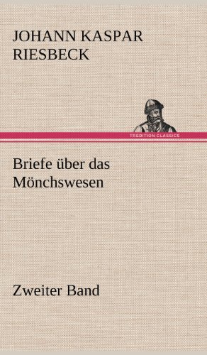 Briefe über das Mönchswesen - Zweiter Band: Zweiter Band