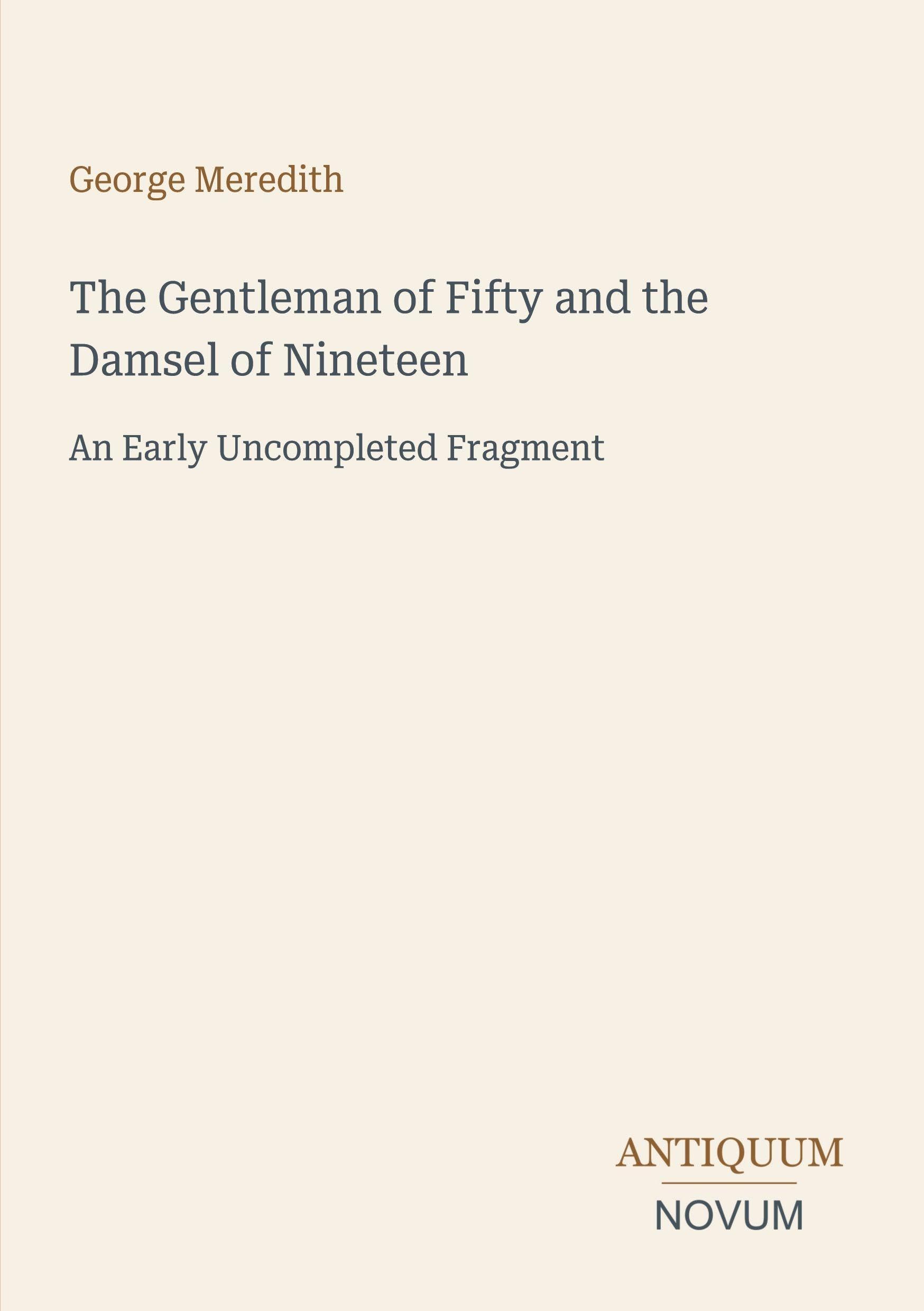 The Gentleman of Fifty and the Damsel of Nineteen: An Early Uncompleted Fragment