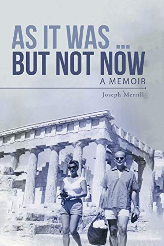 As It Was . . . But Not Now: A Memoir