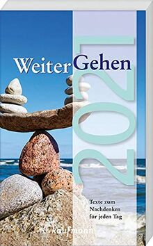 WeiterGehen 2021: Texte zum Nachdenken für jeden Tag