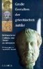 Große Gestalten der griechischen Antike: 58 historische Portraits von Homer bis Kleopatra