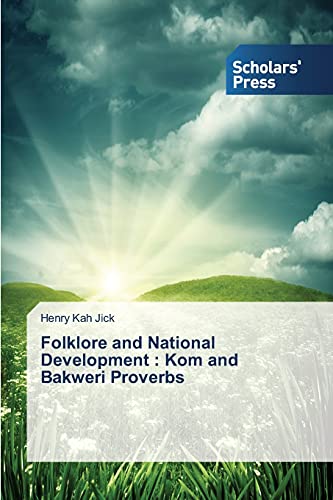 Folklore and National Development : Kom and Bakweri Proverbs