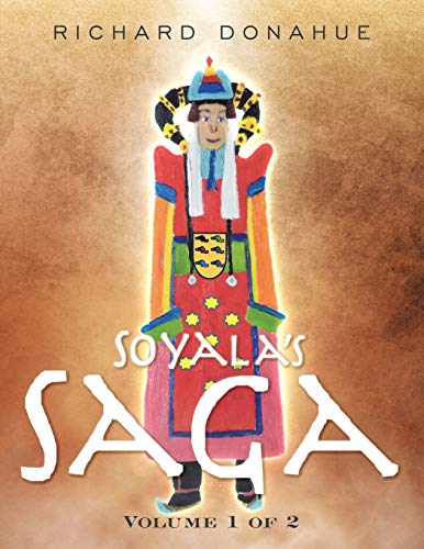 Soyala's Saga: Volume 1 of 2