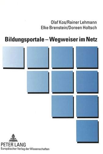 Bildungsportale – Wegweiser im Netz: Gestaltung – Nutzung – Evaluation
