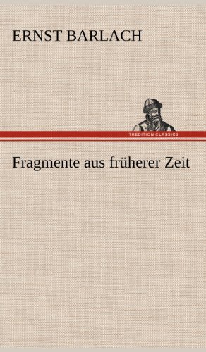 Fragmente aus früherer Zeit
