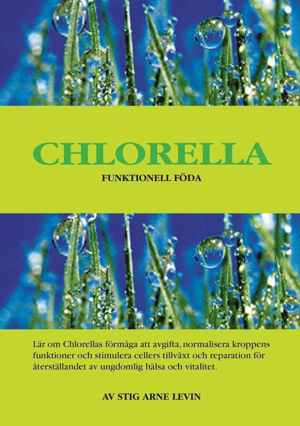 CHLORELLA Funktionell Föda