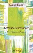 Grenzüberschreitungen - Sabine Kluwig Kartoniert (TB)