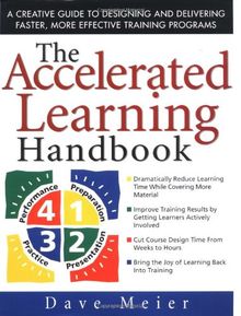 The Accelerated Learning Handbook: A Creative Guide to Designing and Delivering Faster, More Effective Training Programs