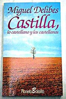 Castilla, lo castellano y los castellanos