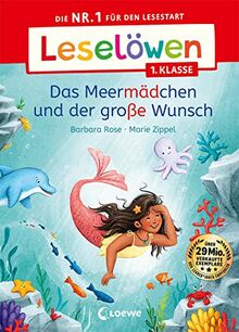 Leselöwen 1. Klasse - Das Meermädchen und der große Wunsch: Die Nr. 1 für den Lesestart - Mit Leselernschrift ABeZeh - Erstlesebuch für Kinder ab 6 Jahren