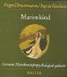 Marienkind: Grimms Märchen tiefenpsychologisch gedeutet