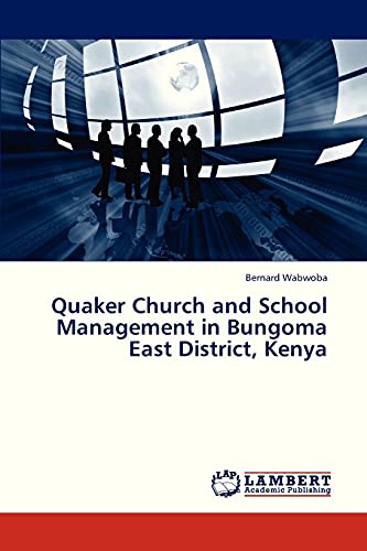 Quaker Church and School Management in Bungoma East District, Kenya