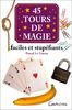 45 tours de magie faciles et stupéfiants (Vie Quotidienne)