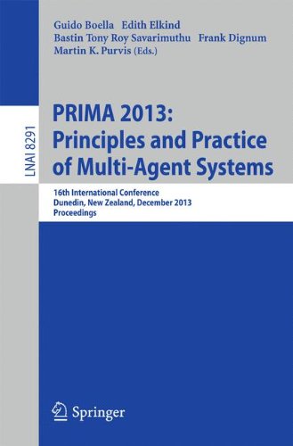 PRIMA 2013: Principles and Practice of Multi-Agent Systems: 16th International Conference, Dunedin, New Zealand, December 1-6, 2013. Proceedings (Lecture Notes in Computer Science)