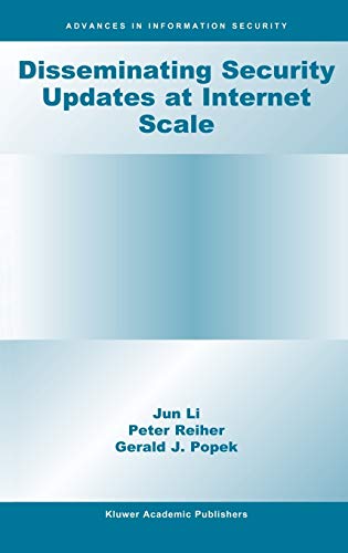 Disseminating Security Updates at Internet Scale (Advances in Information Security, 8, Band 8)