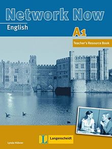 Network Now A1: Einstiegsband für Anfänger mit geringen Vorkenntnissen. Teacher's Resource Book