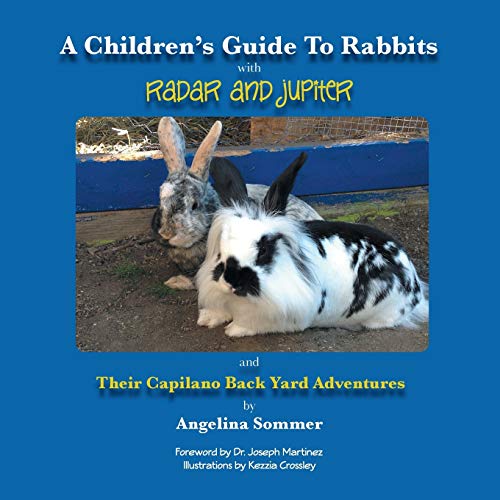 A Children's Guide To Rabbits with Radar and Jupiter and Their Capilano Back Yard Adventures