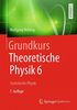 Grundkurs Theoretische Physik 6: Statistische Physik (Springer-Lehrbuch)