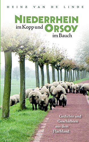 Niederrhein im Kopp und Orsoy im Bauch