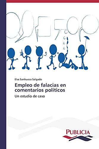 Empleo de falacias en comentarios políticos: Un estudio de caso