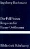 Der Fall Franza. Requiem für Fanny Goldmann.
