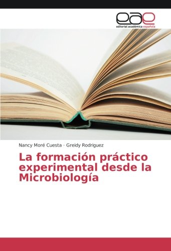 La formación práctico experimental desde la Microbiología