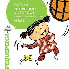 El partido de fútbol (PRIMEROS LECTORES - Pequepizca)