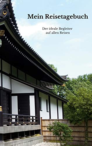 Mein Reisetagebuch: Der ideale Begleiter auf allen Reisen