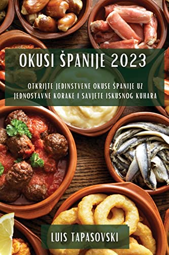 Okusi ¿panije 2023: Otkrijte jedinstvene okuse ¿panije uz jednostavne korake i savjete iskusnog kuhara